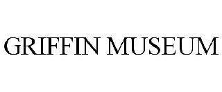 GRIFFIN MUSEUM