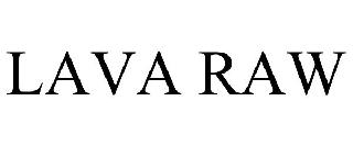 LAVA RAW
