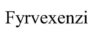 FYRVEXENZI