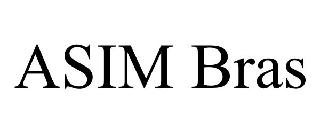 ASIM BRAS