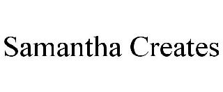 SAMANTHA CREATES