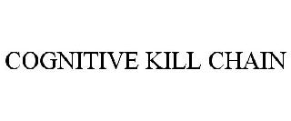 COGNITIVE KILL CHAIN