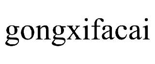 GONGXIFACAI