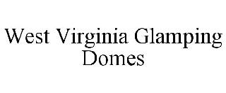 WEST VIRGINIA GLAMPING DOMES
