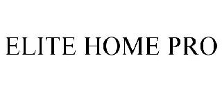 ELITE HOME PRO