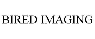 BIRED IMAGING