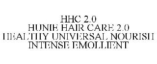 HHC 2.0 HUNIE HAIR CARE 2.0 HEALTHY UNIVERSAL NOURISH INTENSE EMOLLIENT