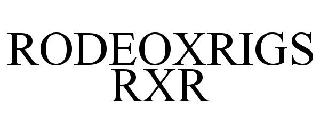 RODEOXRIGS RXR