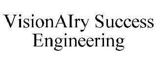 VISIONAIRY SUCCESS ENGINEERING