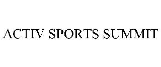 ACTIV SPORTS SUMMIT