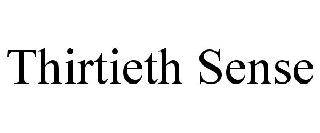 THIRTIETH SENSE