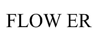 FLOW ER