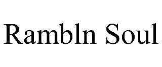 RAMBLN SOUL