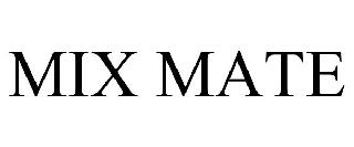 MIX MATE