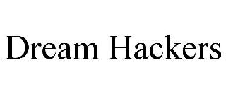 DREAM HACKERS