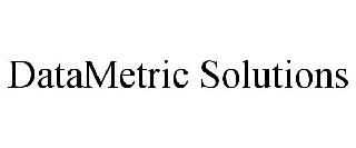 DATAMETRIC SOLUTIONS