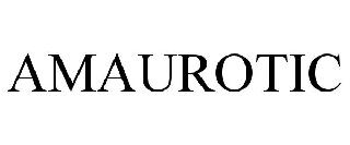 AMAUROTIC