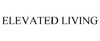 ELEVATED LIVING