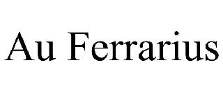 AU FERRARIUS