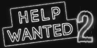 HELP WANTED 2