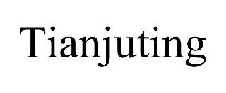 TIANJUTING