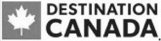 DESTINATION CANADA