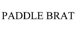 PADDLE BRAT