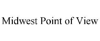 MIDWEST POINT OF VIEW