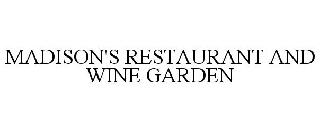 MADISON'S RESTAURANT AND WINE GARDEN