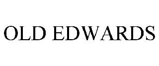 OLD EDWARDS