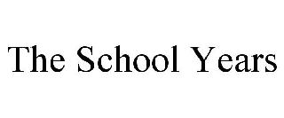 THE SCHOOL YEARS