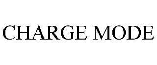 CHARGE MODE