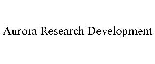 AURORA RESEARCH DEVELOPMENT