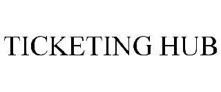 TICKETING HUB