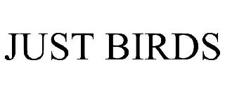 JUST BIRDS