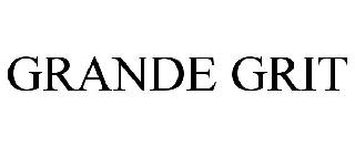 GRANDE GRIT