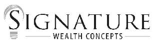 SIGNATURE WEALTH CONCEPTS