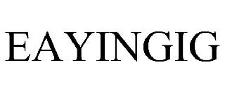 EAYINGIG