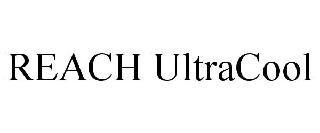 REACH ULTRACOOL