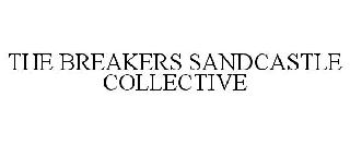 THE BREAKERS SANDCASTLE COLLECTIVE