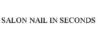 SALON NAIL IN SECONDS