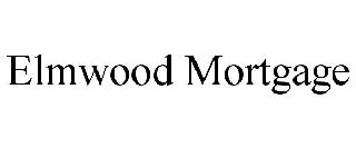 ELMWOOD MORTGAGE