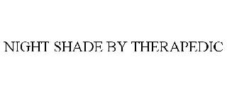 NIGHT SHADE BY THERAPEDIC