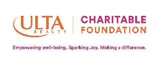 ULTA BEAUTY CHARITABLE FOUNDATION EMPOWERING WELL-BEING. SPARKING JOY. MAKING A DIFFERENCE.