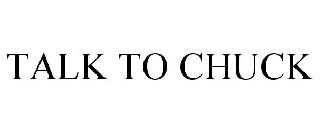 TALK TO CHUCK