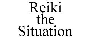 REIKI THE SITUATION