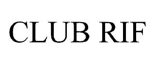 CLUB RIF