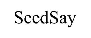 SEEDSAY
