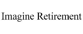 IMAGINE RETIREMENT