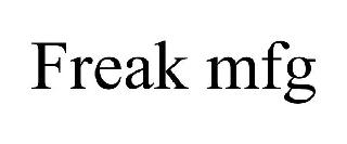 FREAK MFG